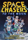 Cover: Space Chasers: To the Moon - First Second