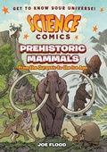 Cover: Science Comics: Prehistoric Mammals - First Second