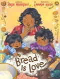 Cover: Bread Is Love - Roaring Brook Press