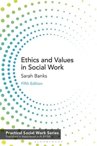 Enlarge image Cover: Ethics and Values in Social Work - Bloomsbury Academic