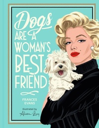 Enlarge image Cover: Dogs Are a Woman's Best Friend - Union Square & Co.