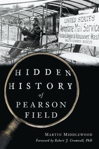 Enlarge image Cover: Hidden History of Pearson Field - History Press