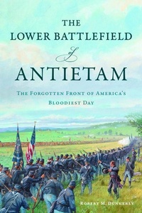 Abbildung von: The Lower Battlefield of Antietam - History Press