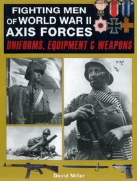 Enlarge image Cover: Fighting Men of World War II: Axis Forces - Skyhorse Publishing