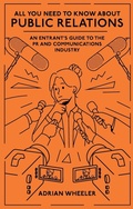 Cover: All You Need To Know About Public Relations - Emerald Publishing Limited