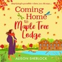 Cover: Coming Home to Maple Tree Lodge - Boldwood Books Ltd