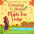 Cover: Coming Home to Maple Tree Lodge - Boldwood Books Ltd