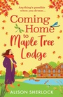 Cover: Coming Home to Maple Tree Lodge - Boldwood Books Ltd