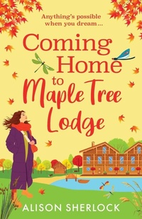 Enlarge image Cover: Coming Home to Maple Tree Lodge - Boldwood Books Ltd
