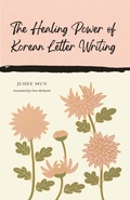 Cover: The Healing Power of Korean Letter Writing - Canongate Books