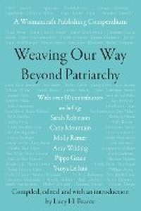 Enlarge image Cover: Weaving Our Way Beyond Patriarchy (Rww) - Womancraft Publishing