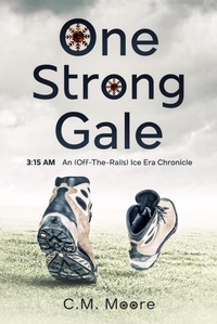 Enlarge image Cover: One Strong Gale (An Off-the-Rails Ice Era Chronicle, #5) - Troll River Publications