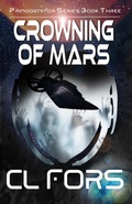 Cover: Crowning of Mars (Primogenitor Series, #3) - Epitome Press