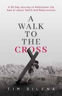 Enlarge image Cover: A Walk to the Cross - Carpenter's Son Publishing