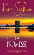 Cover: La Promesse: romance historique &eacute;cossaise et voyage dans le temps (Les Lairds des Highlands, #4) - Taggart Press