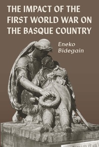 Abbildung von: The Impact of the First World War on the Basque Country - Center for Basque Studies Press
