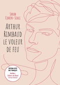 Cover: Arthur Rimbaud Le voleur de feu / Cahiers de Douai - &Eacute;dition lyc&eacute;e Bac fran&ccedil;ais - Livre de Poche Jeunesse