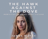 Enlarge image Cover: The Hawk Against The Dove - James Mahon