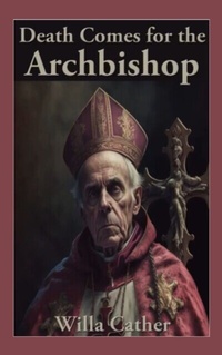 Abbildung von: Death Comes for the Archbishop - Zenith Crescent Moon Press