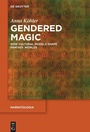 Cover: Gendered Magic - De Gruyter
