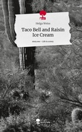 Cover: Taco Bell and Raisin Ice Cream. Life is a Story - story.one - story.one publishing