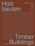 Cover: Holzbauten S, M, L (Vol. 2) / Timber Buildings S, M, L (Vol. 2) - DETAIL