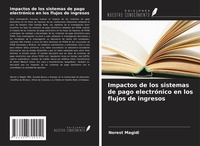 Abbildung von: Impactos de los sistemas de pago electrónico en los flujos de ingresos - Ediciones Nuestro Conocimiento