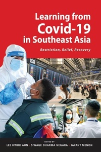 Enlarge image Cover: Learning from Covid-19 in Southeast Asia: Restriction, Relief, Recovery - ISEAS