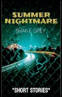 Enlarge image Cover: Summer Nightmare - Shane Grey