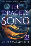 Cover: The Dragel's Song : Episode 20 (Neilson Hewitt, #20) - Chera Carmichael
