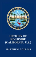 Cover: History of Riverside (California, U.S.) - Haven Editions