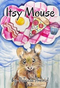 Cover: Itsy Mouse (Fur and Feather Tales, #1) - 4 Oak Books