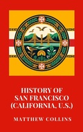 Cover: History of San Francisco (California, U.S.) - Haven Editions