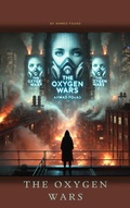 Cover: The oxygen wars (The oxygen trilogy, #2) - Ahmed Fouad