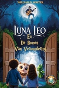 Cover: Luna, Leo En De Bossen Van Verwondering (The 10,000 Lakes Tales, #9) - William D. Writer