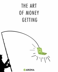 Abbildung von: The Art of Money Getting - Aroha