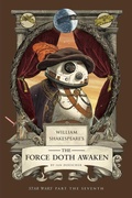 Cover: William Shakespeare's The Force Doth Awaken: Star Wars Part the Seventh - Insight Editions