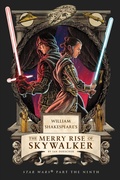 Cover: William Shakespeare's The Merry Rise of Skywalker: Star Wars Part the Ninth - Insight Editions