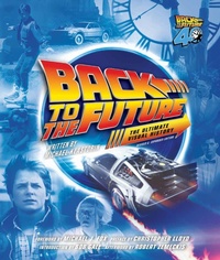 Enlarge image Cover: Back to the Future Ultimate Visual History - Insight Editions