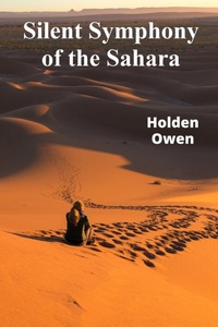 Abbildung von: Silent Symphony of the Sahara - Holden Owen