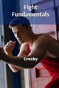 Cover: Fight Fundamentals - Brennan Crosby