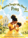 Cover: Mommy Taught Me How To Pray - WestBow Press