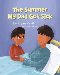 Abbildung von: The Summer My Dad Got Sick - Palmetto Publishing