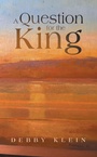 Cover: A Question for the King - AuthorHouse UK