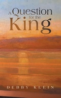Cover: A Question for the King - AuthorHouse UK