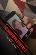 Cover: Caught Ya! - Dorrance Publishing Co.