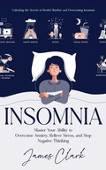 Cover: Insomnia: Unlocking the Secrets of Restful Slumber and Overcoming Insomnia (Master Your Ability to Overcome Anxiety, Relieve Stress, and Stop Negative Thinking) - Gupta Jyoti