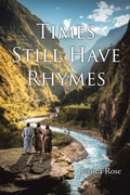 Cover: Times Still Have Rhymes - Christian Faith Publishing, Inc.