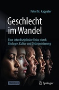 Cover: Geschlecht im Wandel: Eine interdisziplin&auml;re Reise durch Biologie, Kultur und Diskriminierung - Springer