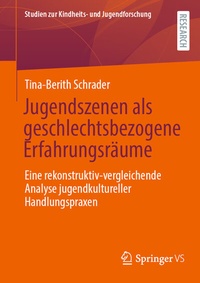 Abbildung von: Jugendszenen als geschlechtsbezogene Erfahrungsräume - Springer VS